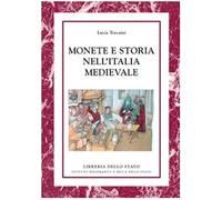 Monete e storia nell'Italia medievale. Ediz. illustrata