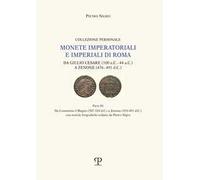 Monete imperatoriali e imperiali di Roma. Da Giulio Cesare (100 a.C.-44 a.C.) a Zenone ( 476-491 d.C.). Vol. 3: Da Costantino I Magno (307-342 c.C.) a Zenone (476-491 d. C.) con notizie biografic...