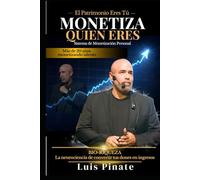 MONETIZA QUIEN ERES: SISTEMA DE MONETIZACION PERSONAL
