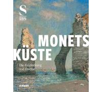 Monets Küste - Die Entdeckung von Étretat: Blockbusterausstellung im Städel Museum