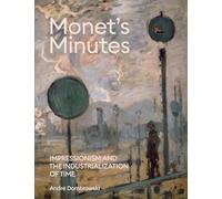 Andre Dombrowski Monet's Minutes (Copertina rigida)