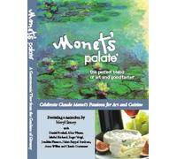 Monet's Palate - A Gastronomic View from the Gardens of Giverny