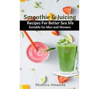 Moneva Amanda Smoothie and Juicing (Tascabile)