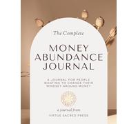 Money Abundance Journal: Manifest Wealth Daily with Gratitude, Visualization, and Affirmations