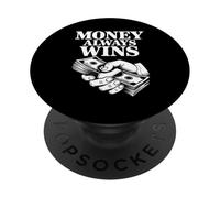 Money Always Wins Successo nella mentalità dei contanti - PopSockets PopGrip Adesivo