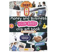 Money and Business Vision Board Clip art Book: Manifest Success, Wealth, and Financial Freedom with 500+ Images, Words & Affirmations (Vision Board Supplies)