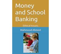 Money and School Banking: Ethical Issues