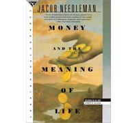 Jacob Needleman Money and the Meaning of Life (Tascabile)