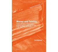Money and Totality: A Macro-Monetary Interpretation of Marx's Logic in Capital and the End of the Transformation Problem