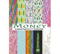 Money Background Scrapbook Paper: 8.5 x 11" 20 Double Sided Dollar Bill Pattern Sheets for Scrapbooking, 100 Dollar Bill Decorative Scrapbooking Craft ... and Card Making, Journaling, Mixed Media