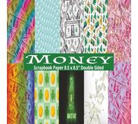 Money Background Scrapbook Paper: 8.5 x 8.5" 20 Double Sided Dollar Bill Pattern Sheets for Scrapbooking, 100 Dollar Bill Decorative Scrapbooking ... and Card Making, Journaling, Mixed Media