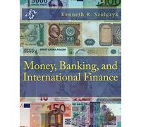 Money, Banking, and International Finance