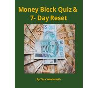 Money Block Quiz & 7-Day Reset: Identify Your Hidden Money Mindset Blocks, Rewire Limiting Beliefs, and Create a Healthier Relationship With Money