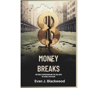 Money Breaks: The Great Depression and the Collapse of Global Capitalism(1929-1939)