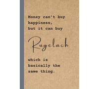 Money Can't Buy Happiness: But it Can Buy Rugelach: Jewish Notebook for Work, Jewish Gift, Office, Hanukkah Gift, Humour (Lined Journal) | 120 Pages | 6x9