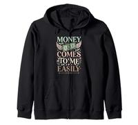 Money Comes To Me Easily Manifestazione della ricchezza Felpa con Cappuccio