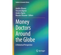 Money Doctors Around the Globe: A Historical Perspective