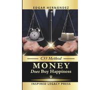 Money Does Buy Happiness: C33 Method: 33 Mental Codes to Reprogram Your Financial Reality, Activate Your Millionaire DNA, and Create a Life of Freedom, Time, and Fulfillment