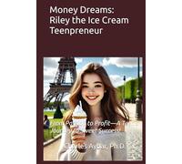 Money Dreams: Riley the Ice Cream Teenpreneur