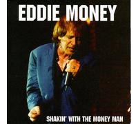 Eddie Money - Shakin With the Money Man