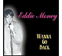 Money, Eddie - Wanna Go Back