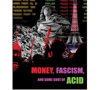 Money, Fascism & Some Sort of Acid (Blu-ray) Joe Riitano Nathalie Simille