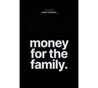 Money for the Family: A Beginner's Guide to Trading Forex and Futures
