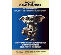 Money Game Changer: Wie du sabotierende Glaubenssätze enttarnst und dein Geld-Mindset rebootest.