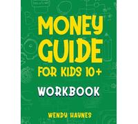 Money Guide for Kids 10+ Workbook