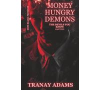 Money Hungry Demons 2: The Devils You Know