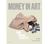 Money in Art: From Coinage to Crypto