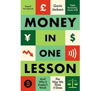 Money in One Lesson: Andy Why It Doesn't Work the Way We Think It Does