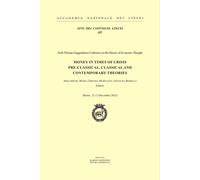 Money in times of crisis pre-classical, classical and contemporary theories. Six