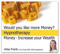 Money - Increase Your Wealth: Earn More and Create Success with Hypnotherapy by Ailsa Frank (2010-12-09)