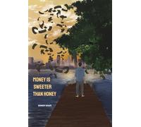 Money Is Sweeter Than Honey