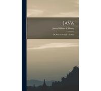 Money James William B Java; Or, How to Manage a Colony (Copertina rigida)