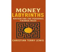 Money Labyrinths: Navigating the Personal Finance Maze