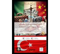 Money Laundering and Counterfeiting in Italy: A Legal Guide for Chinese and Asian Citizens and Entrepreneurs