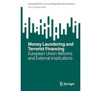 Money Laundering and Terrorist Financing: European Union Reforms and External Implications