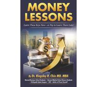 MONEY LESSONS: Learn These Keys Now-or Pay to Learn Them Later