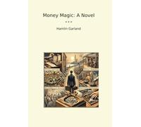 Money Magic: A Novel