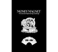 MONEY MAGNET: The Ultimate Rapid Savings Challenge