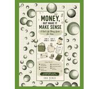 Money, make it make sense: A teenagers guide to financial understanding