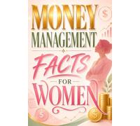 Money Management Facts for Women: Simple Financial Knowledge Guide