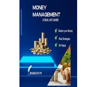 MONEY MANAGEMENT: WITH REAL LIFE GUIDE