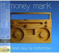 Money Mark - Brand New By Tomorrow