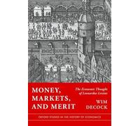 Money, Markets, and Merit: The Economic Thought of Leonardus Lessius