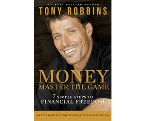 Money Master the Game: 7 Simple Steps to Financial Freedom