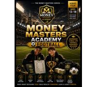 Money Masters Academy Football: Empowering the next generation with financial education