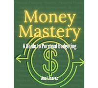 Money Mastery: A Guide to Personal Budgeting